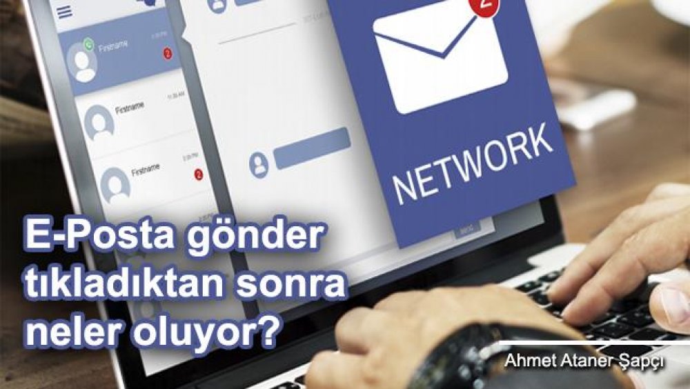 E-Posta gönder tıkladıktan sonra neler oluyor?